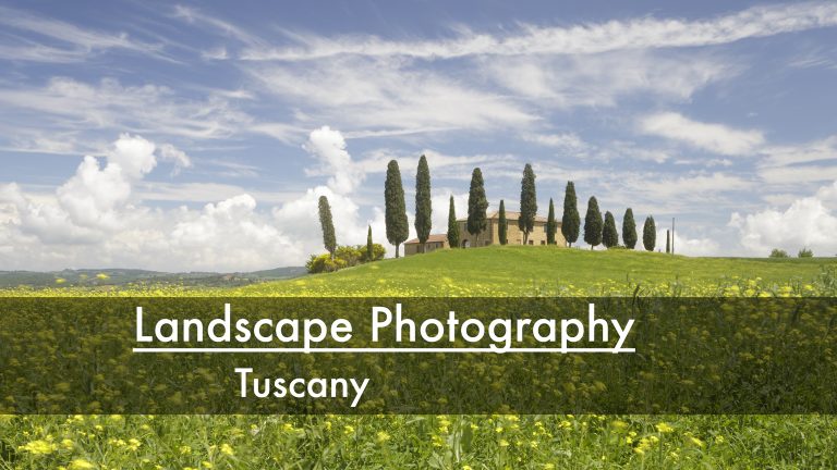 Landscape Photography - Tuscany May 2018. Photography tour and workshop.