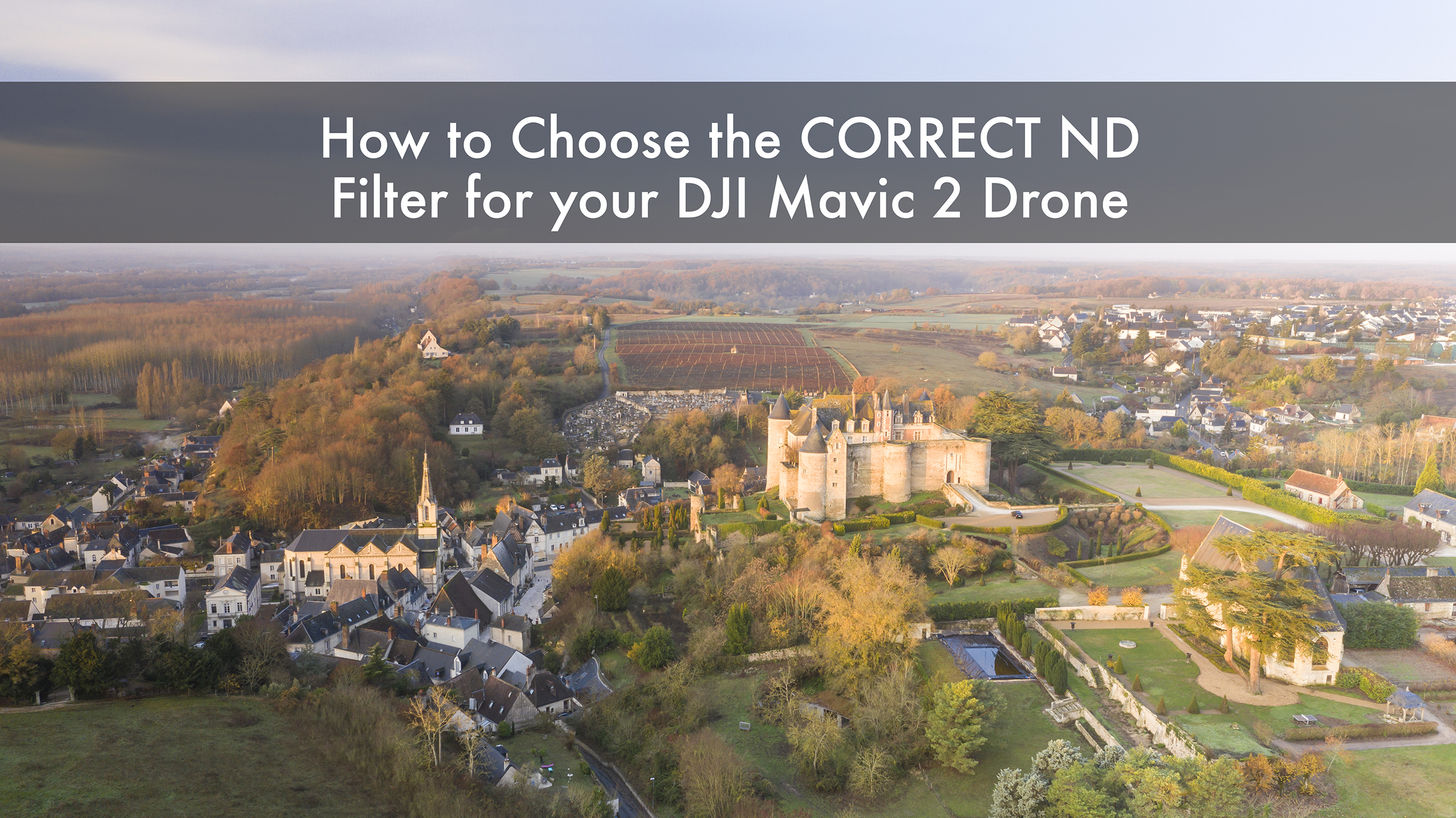 How to choose the correct ND filter for your drone