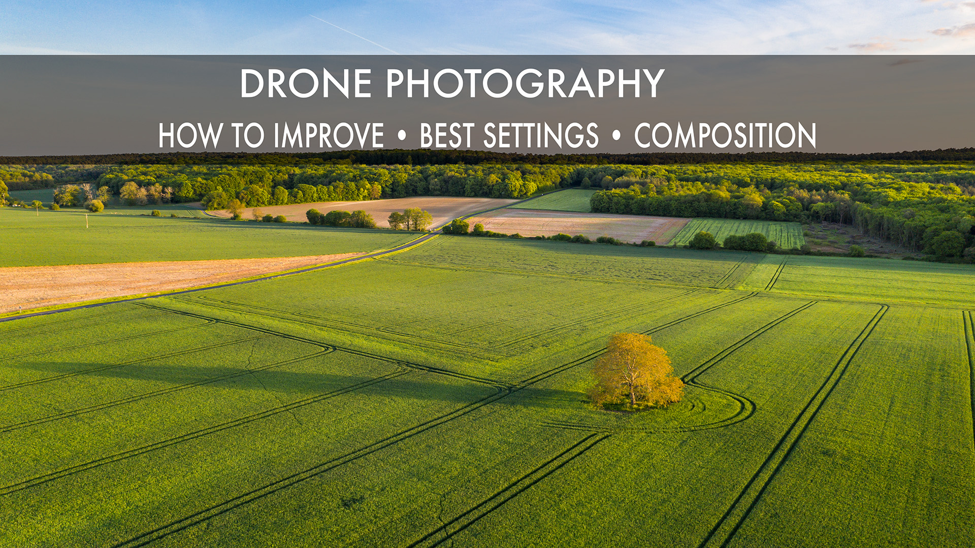 How to improve your drone landscape photography