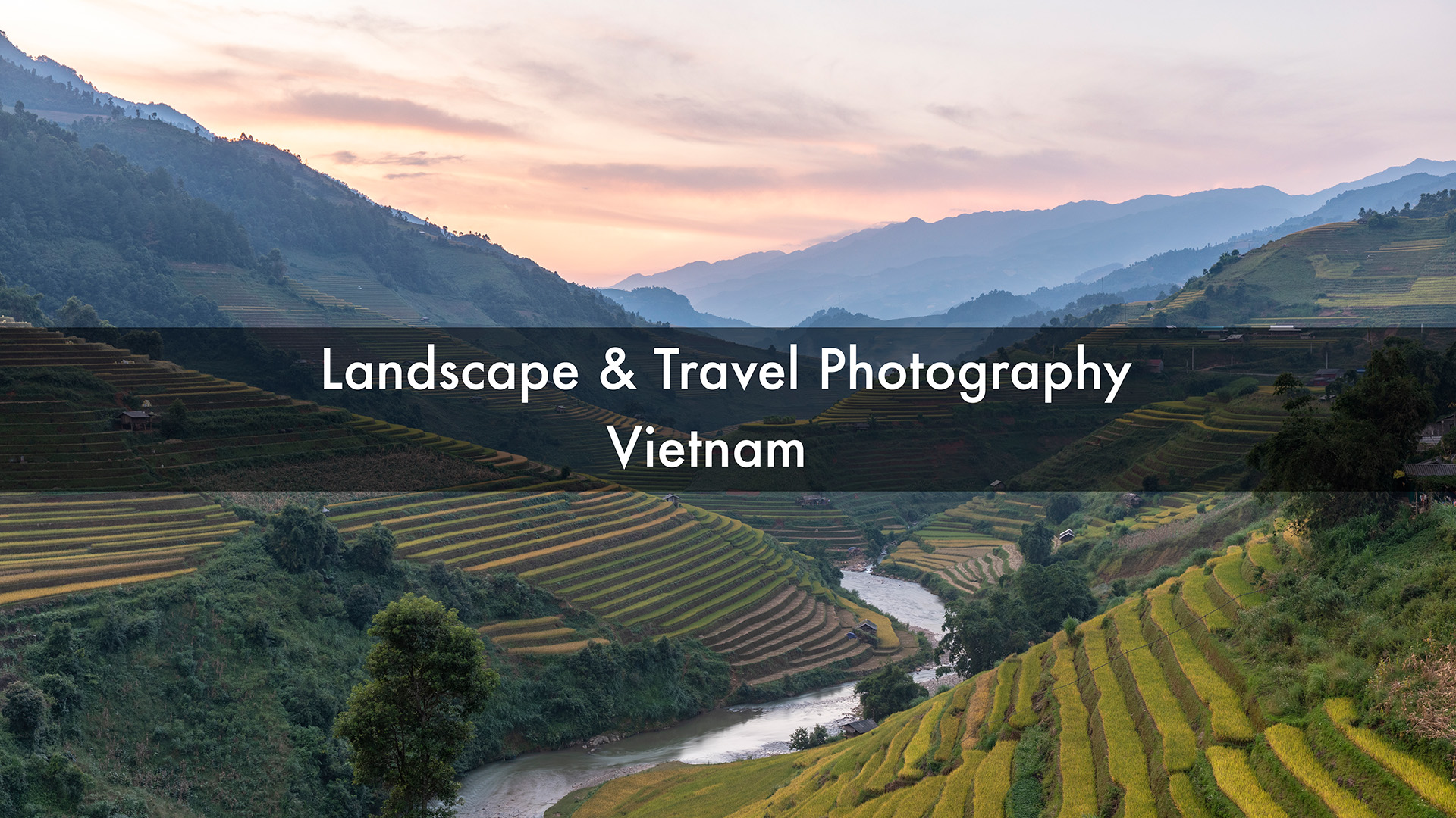 Vietnam landscape and travel photography. Photography tour. Photography workshop.