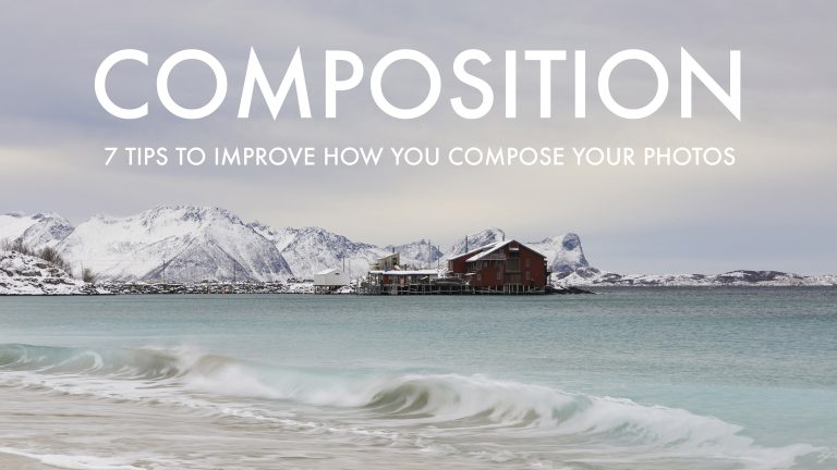 7 Tips to Improve How You Compose Your Photos and Composition