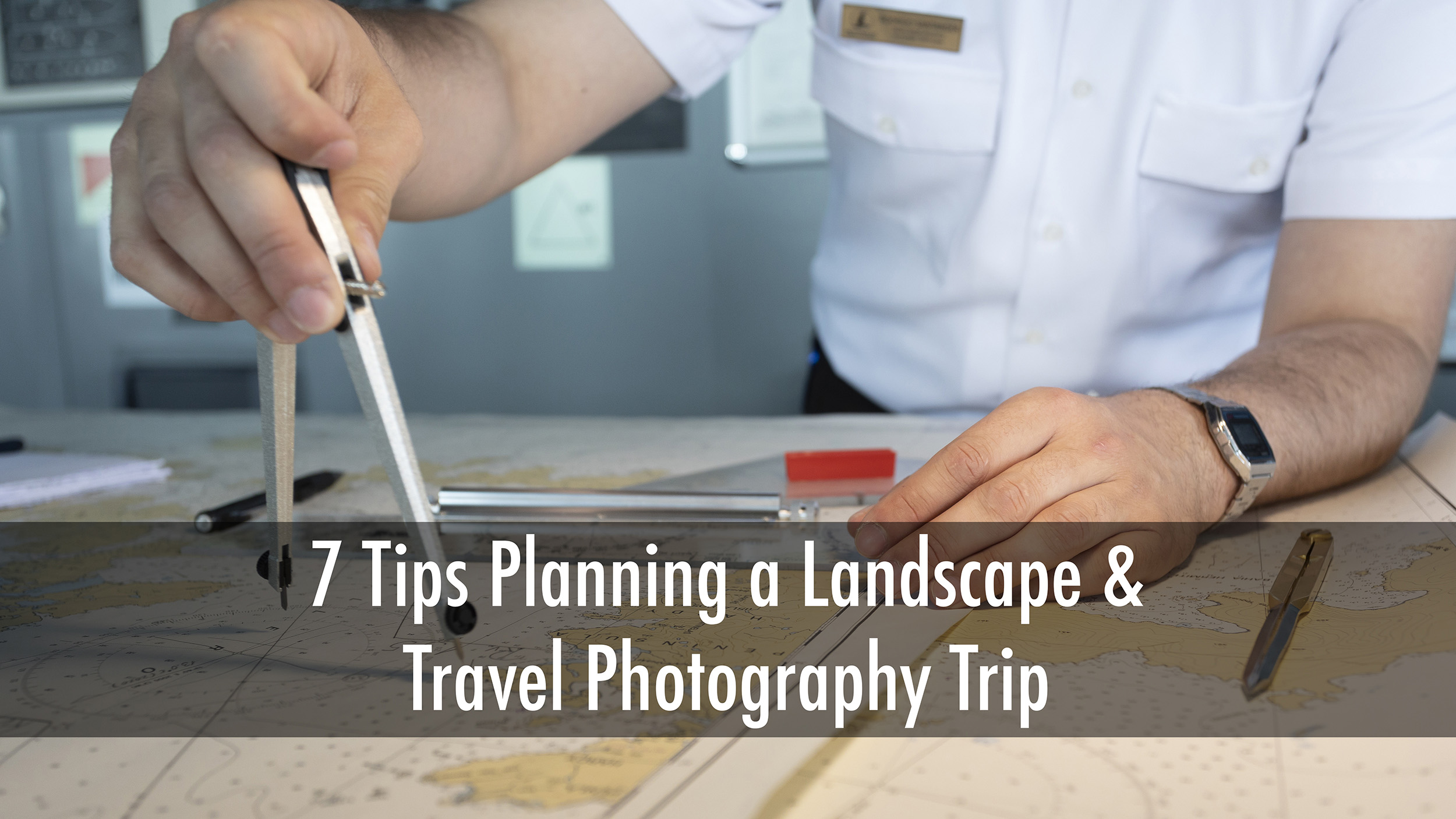 7 tips to plan a landscape and travel photography trip