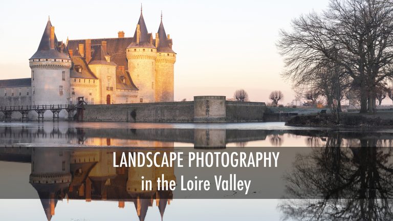 Landscape Photography in the Loire Valley of France.