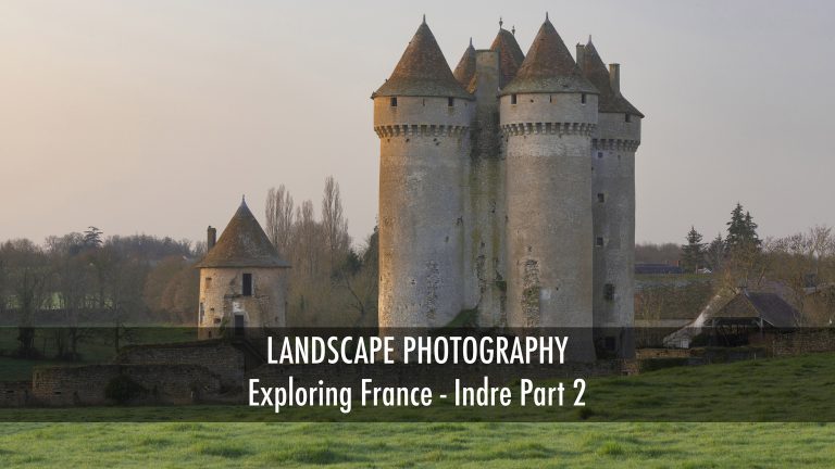 Exploring France in the department of Indre. Landscape photography. Landscape Photography Exploring France Indre Part 2 vlog cover.