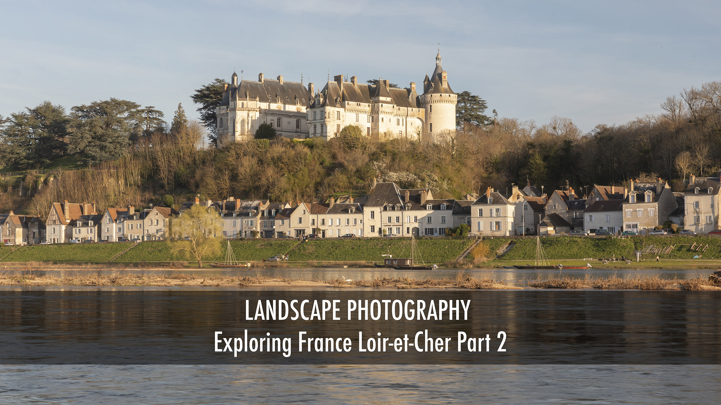 Exploring the Loir-et-Cher in France. Landscape photography.