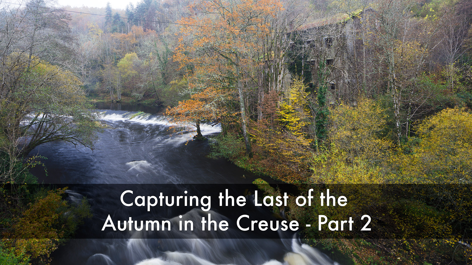 Capturing the last of the autumn in the Creuse. Part 2.
