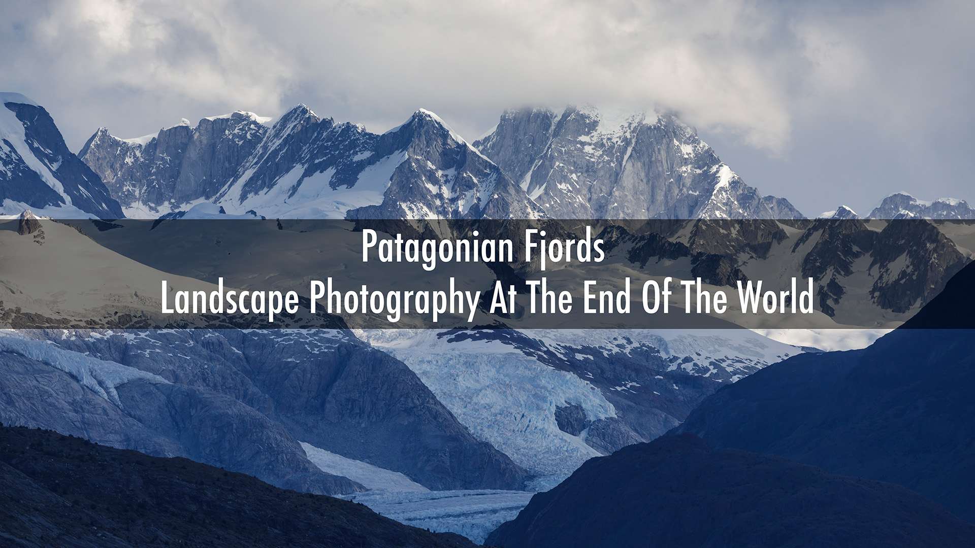 Patagonian Fjords. Landscape photography at the end of the world. Chile.