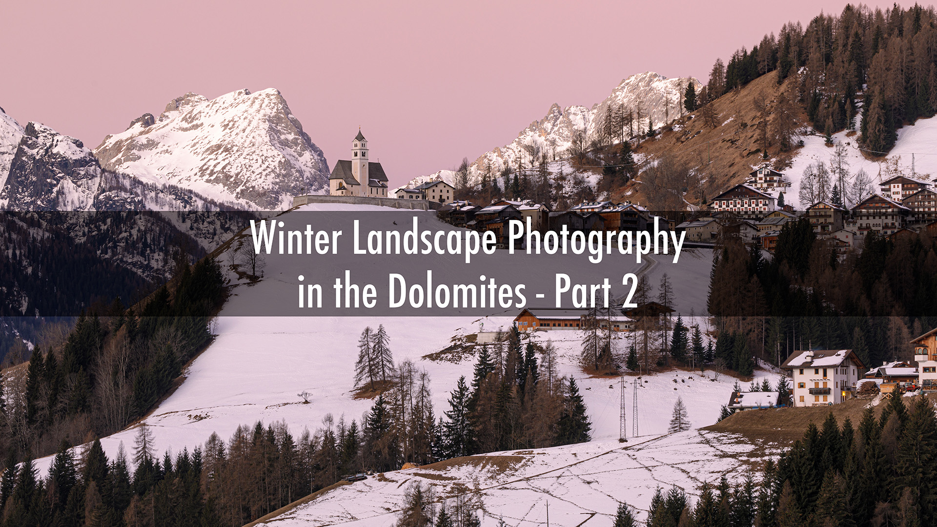 Winter landscape photography in the Dolomites. Part 2. Italy.